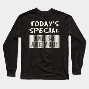 Today's Special and So are You Self-esteem Affirmation Long Sleeve T-Shirt